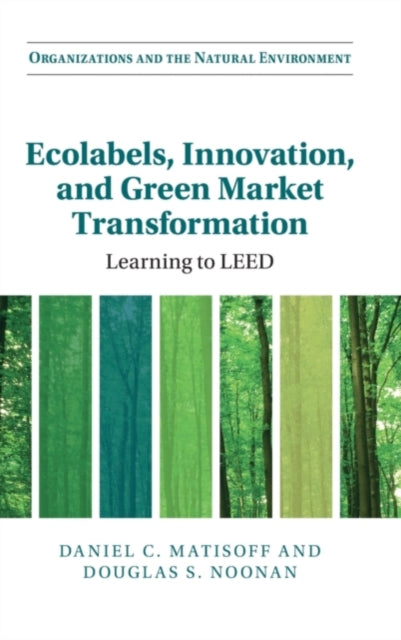 Book cover of: Ecolabels, Innovation, and Green Market Transformation. By: Daniel C. Matisoff