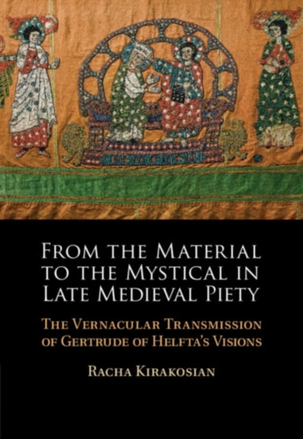 Book cover of: From the Material to the Mystical in Late Medieval Piety. By: Racha Kirakosian