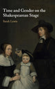 Book cover of: Time and Gender on the Shakespearean Stage. By: Sarah Lewis