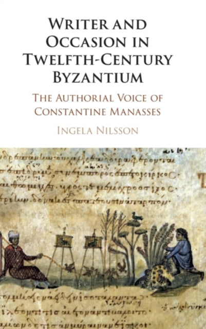 Book cover of: Writer and Occasion in Twelfth-Century Byzantium. By: Ingela Nilsson