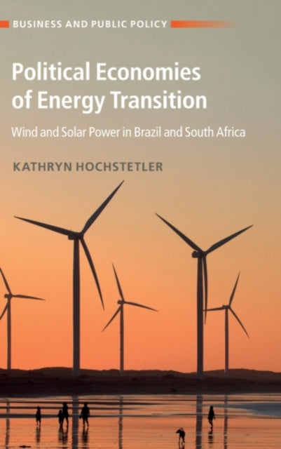 Book cover of: Political Economies of Energy Transition. By: Kathryn Hochstetler