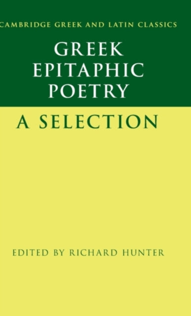 Book cover of: Greek Epitaphic Poetry. By: Richard Hunter
