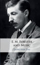 Book cover of: E. M. Forster and Music. By: Tsung-Han Tsai