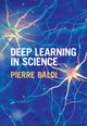 Book cover of: Deep Learning in Science. By: Pierre Baldi