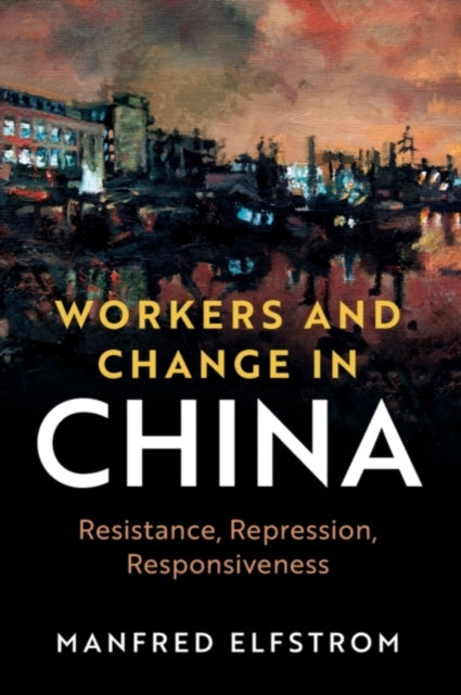 Book cover of: Workers and Change in China. By: Isaac Manfred Elfstrom