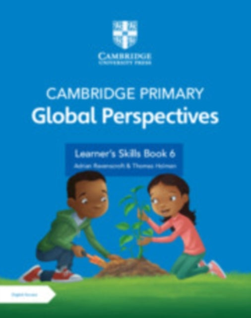 Book cover of: Cambridge Primary Global Perspectives Stage 6 Learner's Skills Book with Digital Access (1 Year). By: Adrian Ravenscroft