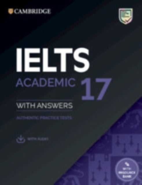 Book cover of: IELTS 17 Academic Student's Book with Answers with Audio with Resource Bank. By: Cambridge University Press