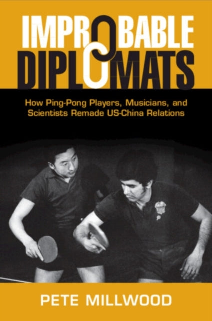 Book cover of: Improbable Diplomats. By: Pete Millwood