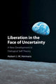 Book cover of: Liberation in the Face of Uncertainty. By: H. J. M. Hermans