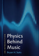 Book cover of: Physics Behind Music. By: Bryan H. Suits