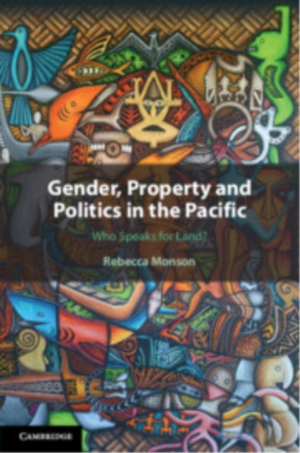 Book cover of: Gender, Property and Politics in the Pacific