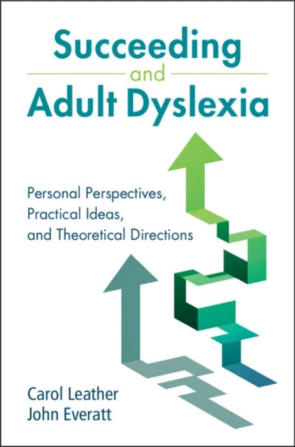 Book cover of: Succeeding and Adult Dyslexia. By: Carol Leather