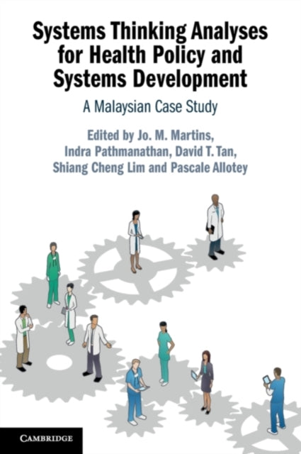 Book cover of: Systems Thinking Analyses for Health Policy and Systems Development. By: Jo. M. Martins