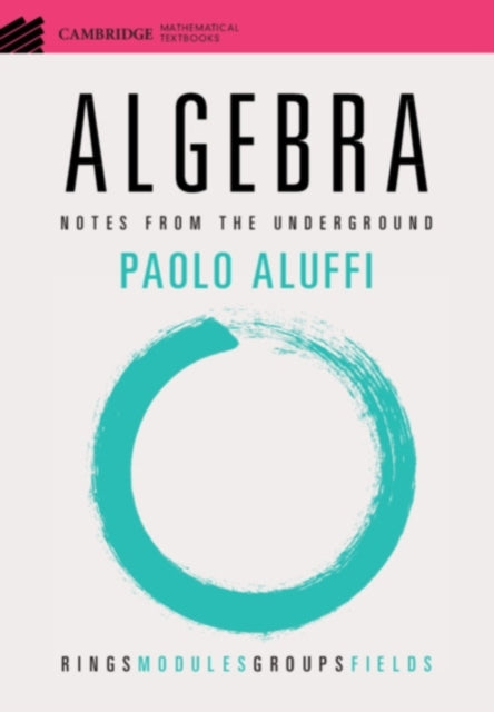 Book cover of: Algebra. By: Paolo Aluffi