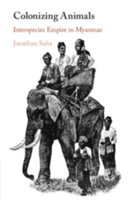 Book cover of: Colonizing Animals. By: Jonathan Saha