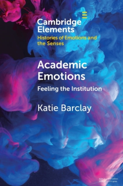 Book cover of: Academic Emotions. By: Katie Barclay