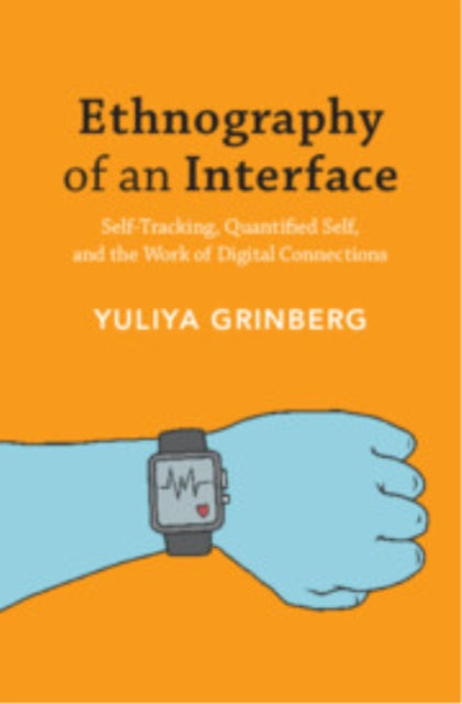 Book cover of: Ethnography of an Interface