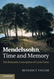 Book cover of: Mendelssohn, Time and Memory. By: Benedict Taylor