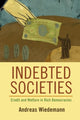 Book cover of: Indebted Societies. By: Andreas Wiedemann