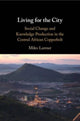 Book cover of: Living for the City. By: Miles Larmer