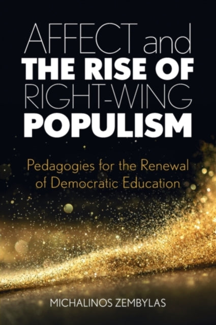 Book cover of: Affect and the Rise of Right-Wing Populism. By: Michalinos Zembylas