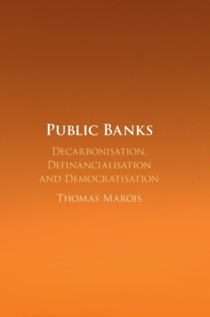 Book cover of: Public Banks. By: Thomas Marois
