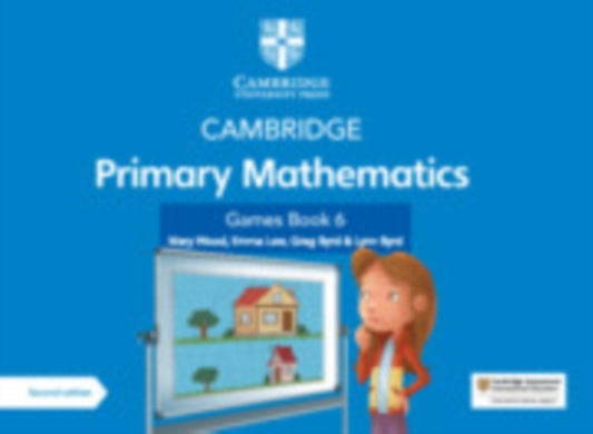 Book cover of: Cambridge Primary Mathematics Games Book 6 with Digital Access. By: Mary Wood