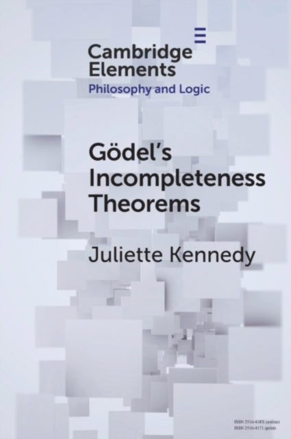 Book cover of: Godel's Incompleteness Theorems. By: Juliette Kennedy
