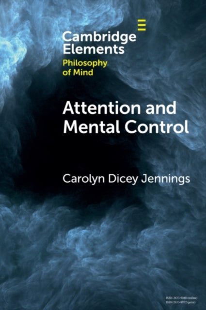 Book cover of: Attention and Mental Control. By: Carolyn Dicey Jennings