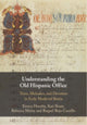 Book cover of: Understanding the Old Hispanic Office. By: Emma Hornby