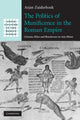 Book cover of: Politics of Munificence in the Roman Empire. By: Arjan Zuiderhoek