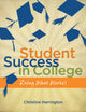 Book cover of: Student Success in College. By: Alice Picardo
