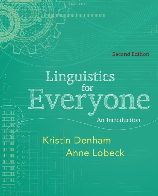 Book cover of: Linguistics for Everyone. By: Kristin E. Denham