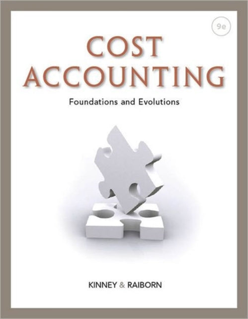 Book cover of: Cost Accounting : Foundations and Evolutions. By: Michael R. Kinney