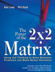 Book cover of: Power of the 2 x 2 Matrix. By: Alex Lowy