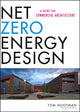 Book cover of: Net Zero Energy Design. By: Thomas Hootman