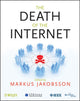 Book cover of: Death of the Internet. By: Markus Jakobsson