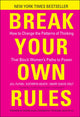 Book cover of: Break Your Own Rules. By: Jill Flynn