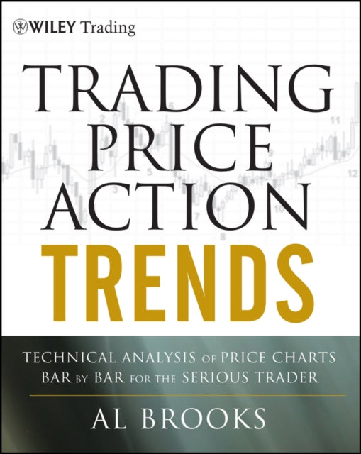 Book cover of: Trading Price Action Trends. By: Al Brooks