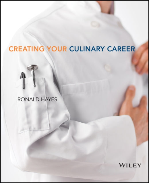 Book cover of: Creating Your Culinary Career. By: Ronald L. Hayes