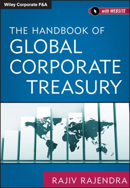Book cover of: Handbook of Global Corporate Treasury. By: Rajiv Rajendra