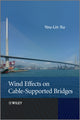 Book cover of: Wind Effects on Cable-Supported Bridges. By: You-Lin Xu