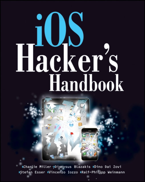 Book cover of: iOS Hacker's Handbook. By: Miller, Charles