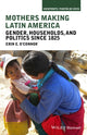 Book cover of: Mothers Making Latin America. By: Erin O'Connor