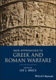 Book cover of: New Approaches to Greek and Roman Warfare. By: Lee L. Brice