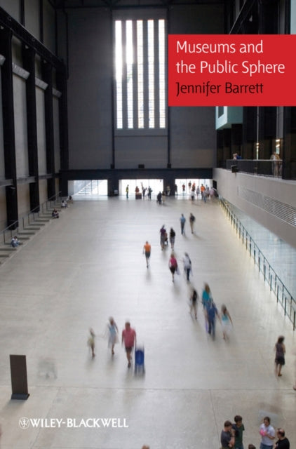 Book cover of: Museums and the Public Sphere. By: Jennifer Barrett