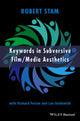 Book cover of: Keywords in Subversive Film / Media Aesthetics. By: Robert Stam
