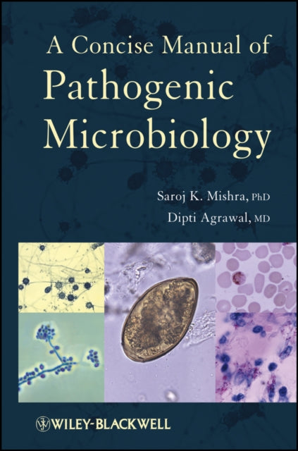 Book cover of: Concise Manual of Pathogenic Microbiology. By: Saroj Mishra
