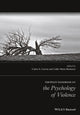 Book cover of: Wiley Handbook on the Psychology of Violence