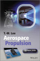 Book cover of: Aerospace Propulsion. By: T.-W Lee